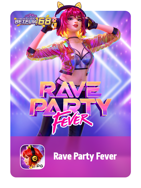 Rave party แนะนำเกมสล็อตมาใหม่ น่าเล่น สล็อตยอดฮิต ติดกระแส